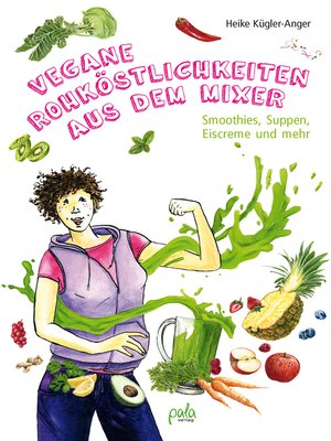 cover image of Vegane Rohköstlichkeiten aus dem Mixer
